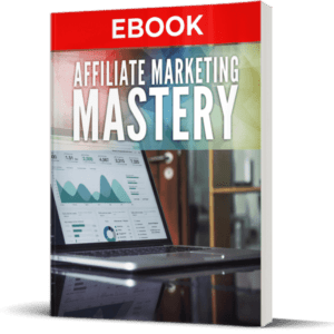 Affiliate Marketing Mastery ebook