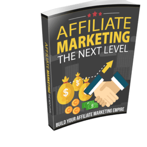 Affiliate Marketing The Next Level